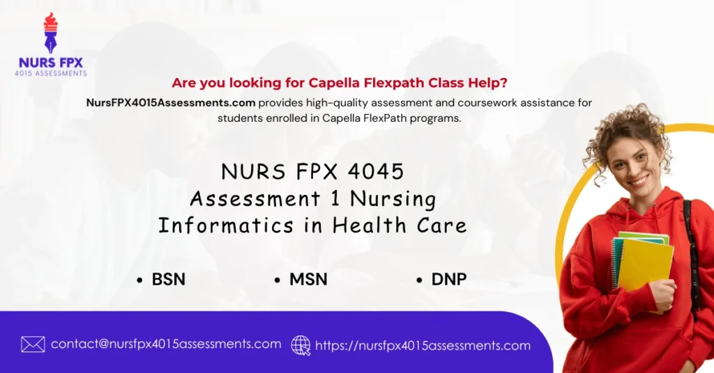 NURS FPX 4045 Assessment 1 Nursing Informatics in Health Care