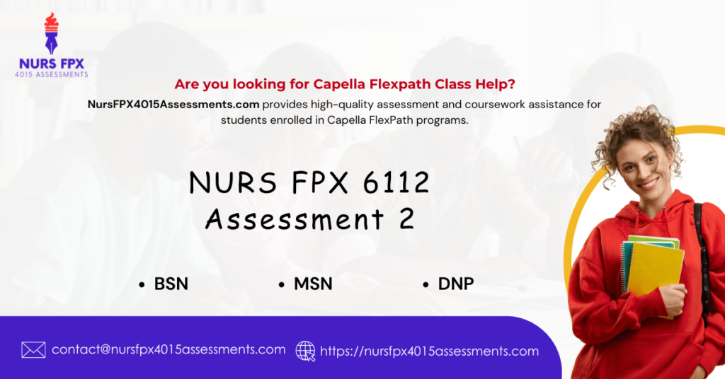 NURS FPX 6112 Assessment 2